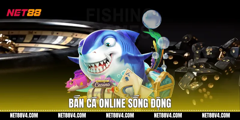 Bắn cá online sống động