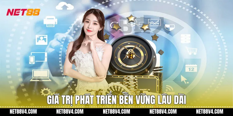 Giá trị phát triển bền vững lâu dài