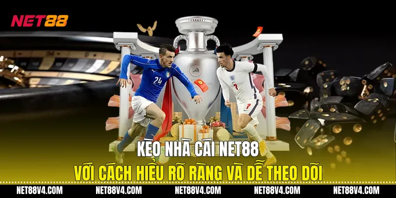 Kèo Nhà Cái NET88 Với Cách Hiểu Rõ Ràng Và Dễ Theo Dõi Kèo Nhà Cái NET88 Với Cách Hiểu Rõ Ràng Và Dễ Theo Dõi
