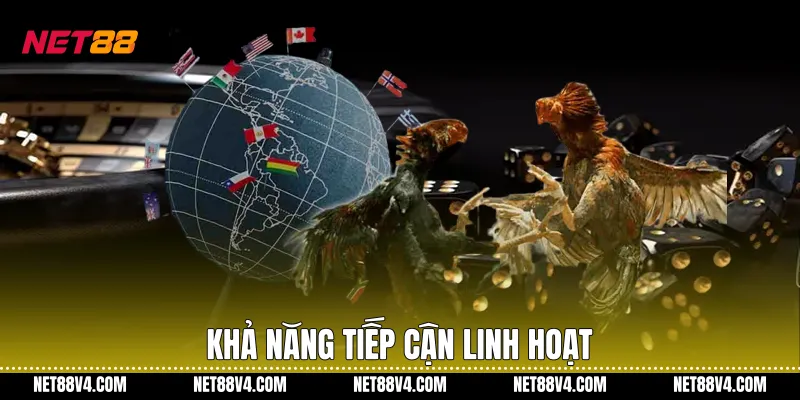 Khả năng tiếp cận linh hoạt