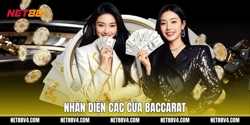 Cách Chơi Baccarat NET88 Rõ Ràng Và Dễ Tiếp Cận Nhận diện các cửa Baccarat